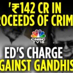 5 Explosive Allegations by ED Against Sonia & Rahul Gandhi